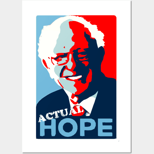 BERNIE SANDERS ACTUAL HOPE Wall Art by IGNITEDSTATE